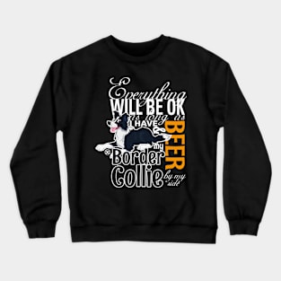 Everything will be ok - BC Black & Beer Crewneck Sweatshirt